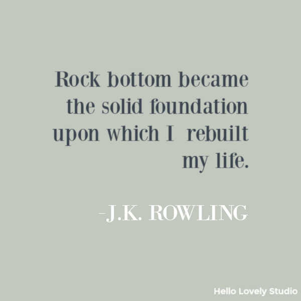 J. K. Rowling inspirational quote about rock bottom on Hello Lovely Studio. #jkrowling #quotes #struggle #success #quotes
