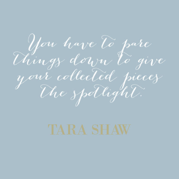 Inspirational quote from designer Tara Shaw on Hello Lovely Studio. #quotes #inspirationalquote