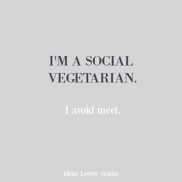 Funny humor quote about pandemic and quarantine on Hello Lovely Studio. #quotes #humor #funnyquotes #pandemic #quarantine #socialdistancing