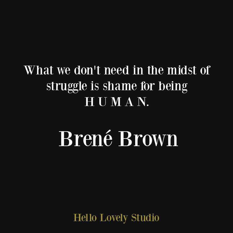 Brené Brown inspirational quote about kindness, imperfection, vulnerability, authenticity, and self-care. #personalgrowth #brenebrownquotes #vulnerability #selfcarequotes