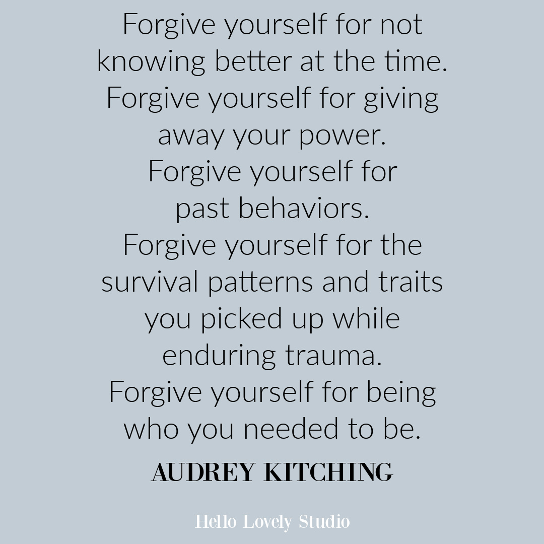 Self-care and forgiveness inspirational quote on Hello Lovely Studio by Audrey Kitching. #forgiveness #selfcare #quotes