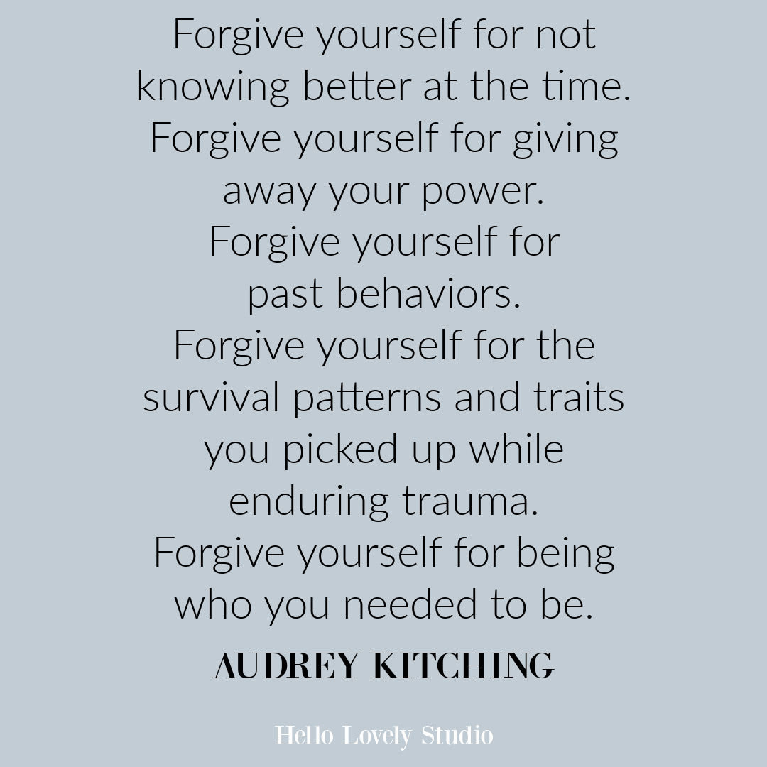 Self-care and forgiveness inspirational quote on Hello Lovely Studio by Audrey Kitching. #forgiveness #selfcare #quotes