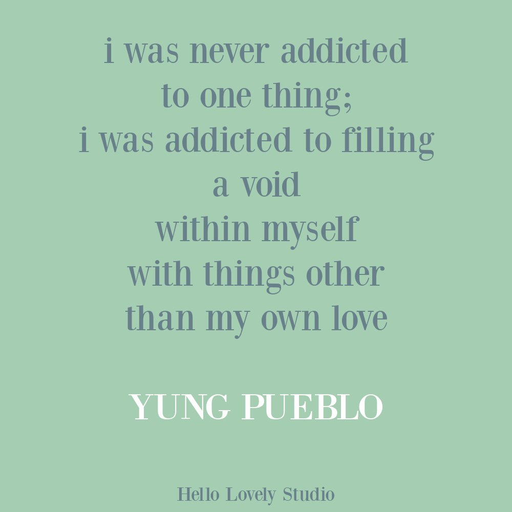 Yung Pueblo inspiring recovery quote poetry on Hello Lovely. #addictionquotes #yungpueblo #lovequotes #selfcare