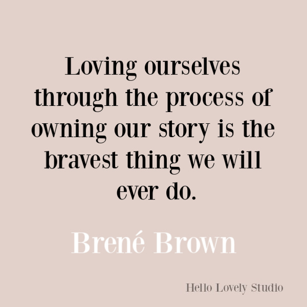 Brene Brown Quotes Courage Empathy Vulnerability Hello Lovely