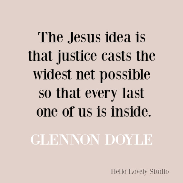 Faith, spirituality and inspirational quote on Hello Lovely Studio. #quotes #inspirationalquotes #spirituality #christianity #faithquotes #glennondoyle