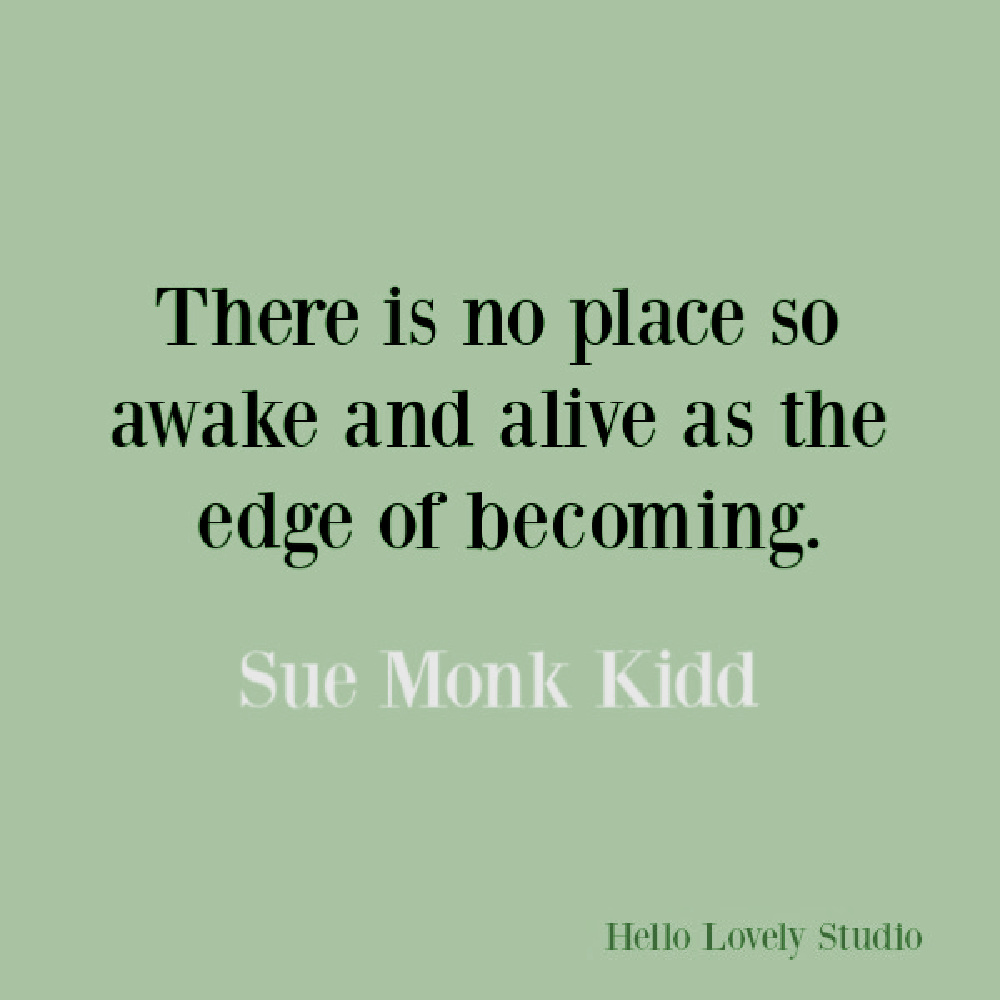 Sue Monk Kidd quote about soul and becoming. #lifequotes #memorirquotes #inspirationalquote #spiritualjourney #soulquotes