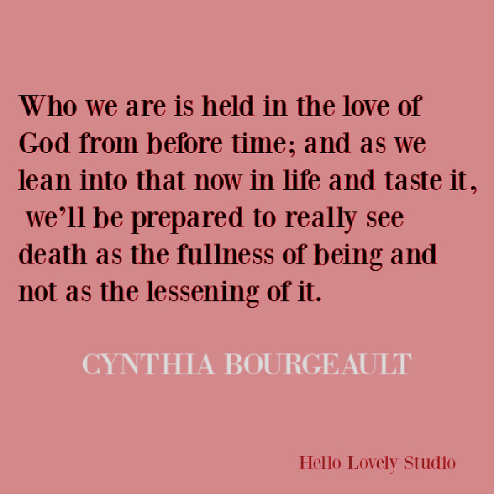 Faith, spirituality and inspirational quote on Hello Lovely Studio. #quotes #inspirationalquotes #spirituality #christianity #faithquotes #cynthiabourgeault
