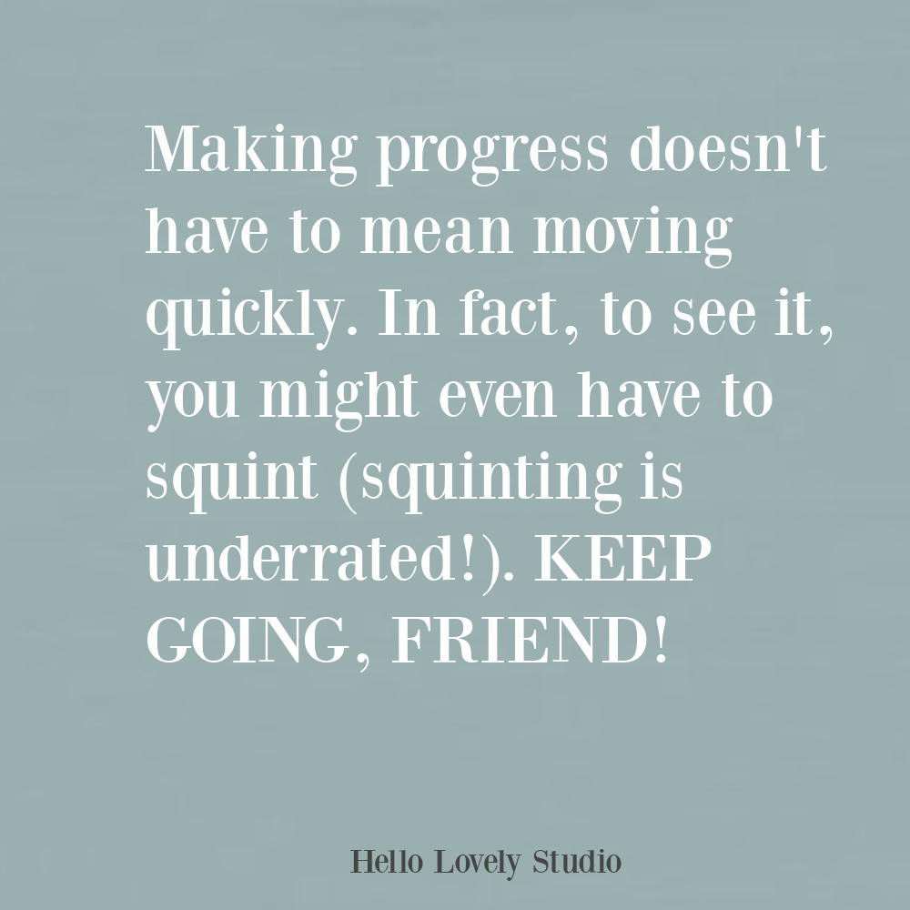 Progress encouragement quote on Hello Lovely Studio. #encouragement #progressquotes