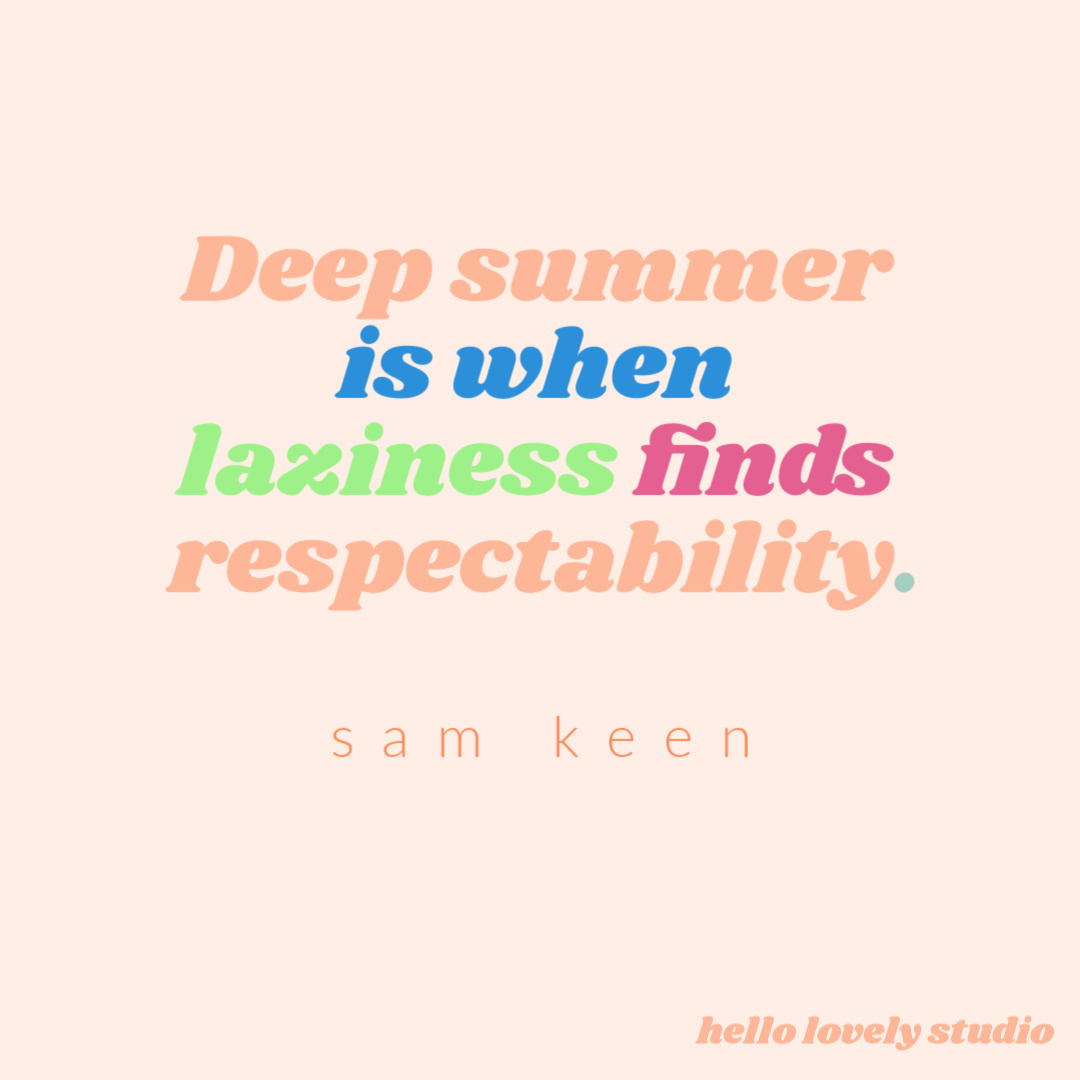 Whimsical and inspirational quote about summer - the sunshine and the magic - hello lovely studio! #hellolovelystudio #summerquotes #quotes #inspirationalquote #whimsicalquote #junequotes #julyquotes
