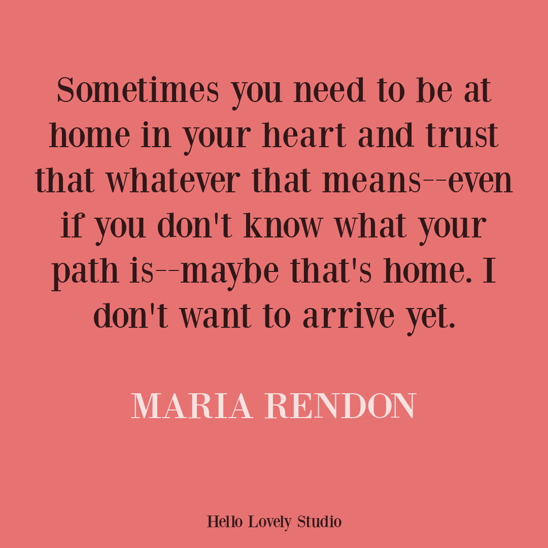 Quote about home and personal growth by Maria Rendon on Hello Lovely Studio. #personalgrowthquotes