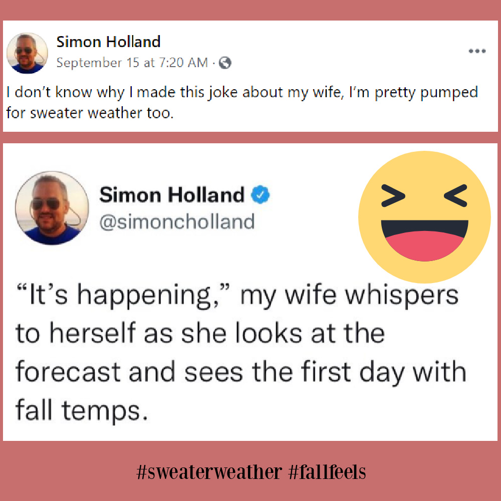 Funny fall tweet about sweater weather from Simon Holland. #funnytweets #falltweet #fallhumor