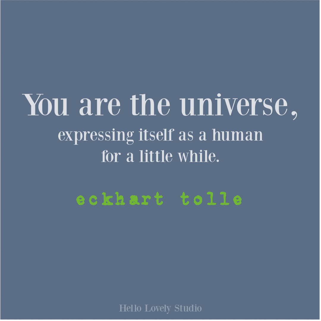 Universe quote on Hello Lovely by Eckhart Tolle. #universequotes #wisdomquotes #lifequotes