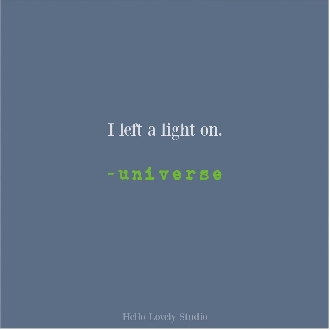 Universe quote on Hello Lovely. #universequotes #lightquotes #wisdomquotes