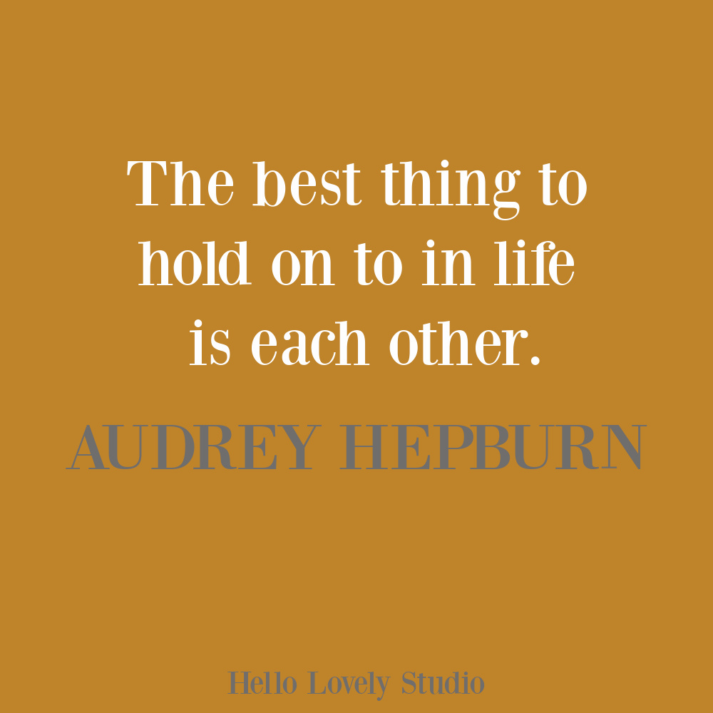 Audrey Hepburn life quote on Hello Lovely. #audreyhepburn #lifequotes #lovequotes