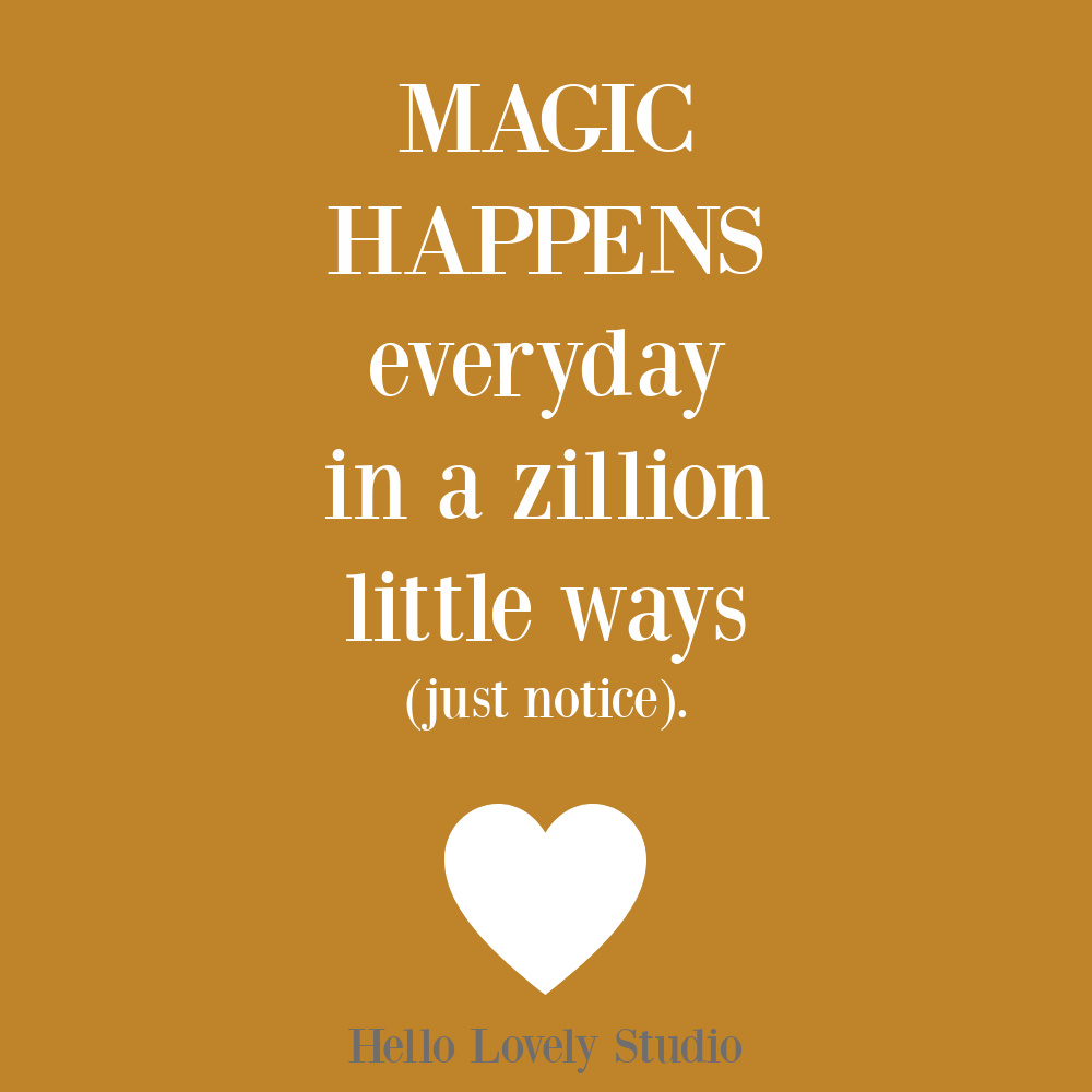 Magic quote on Hello Lovely. #magicquotes #encouragementquotes #lifequotes