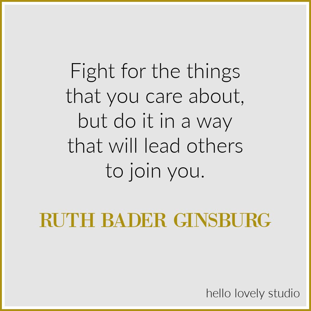 Ruth Bader Ginsburg quote about leadership and fighting for justice. #rbgquotes #justicequotes #inspirationalquotes