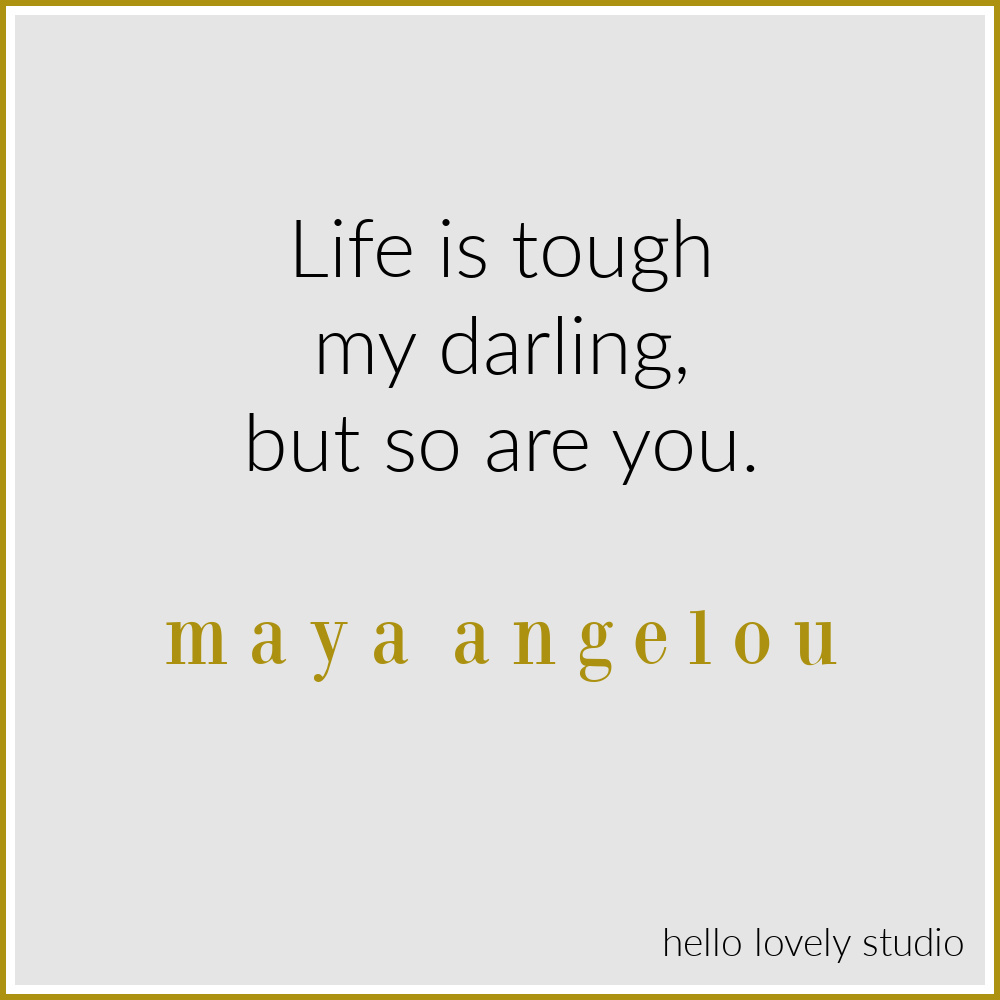 Maya Angelou quote about strength and life. #lifequotes #mayaangelou #strugglequotes