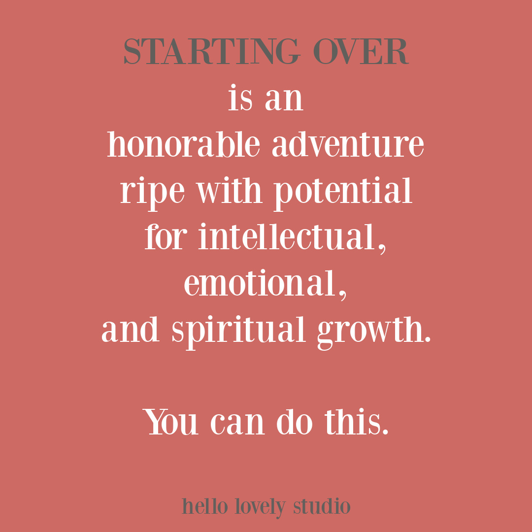 Inspirational quote about starting over on Hello Lovely Studio. #empowermentquote #encouragementquotes
