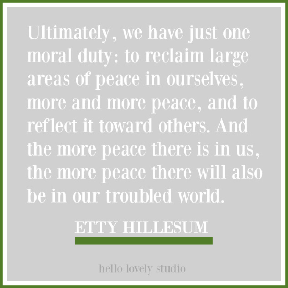 Inspirational quote about peace by Etty Hillesum on Hello Lovely Studio. #peacequote #inspirationalquote #quote