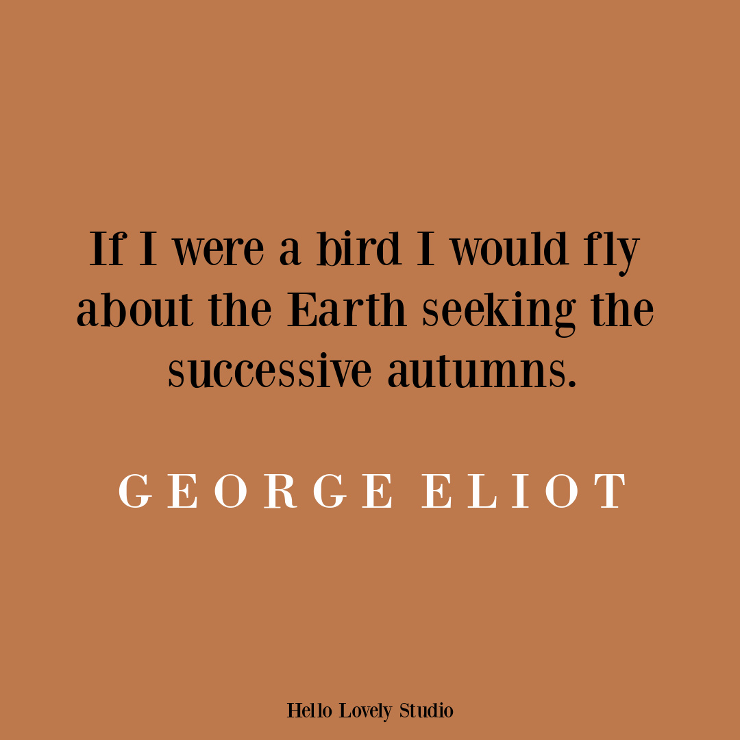 Autumn quote by George Eliot on Hello Lovely #fallquotes #autumnquote