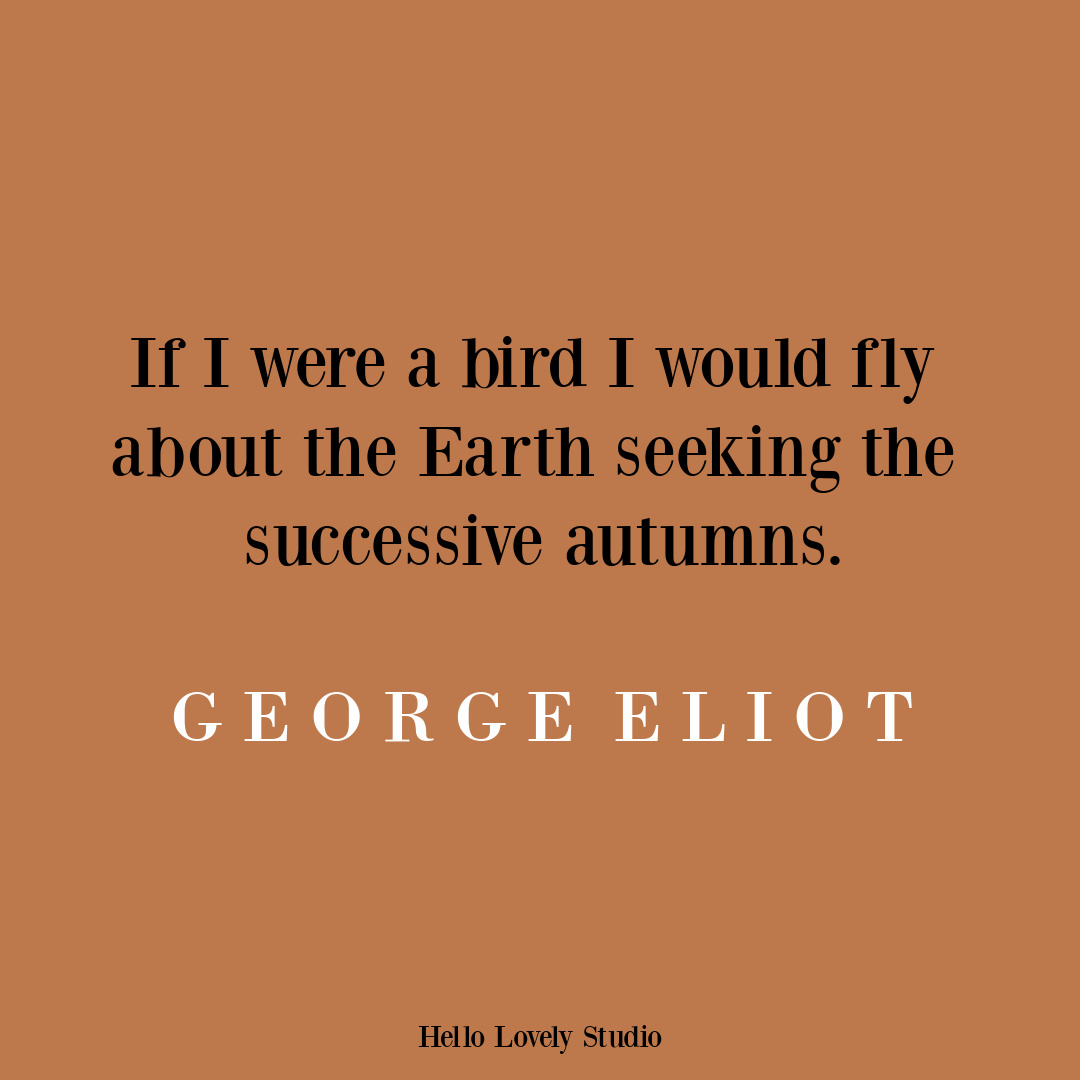 Autumn quote by George Eliot on Hello Lovely #fallquotes #autumnquote