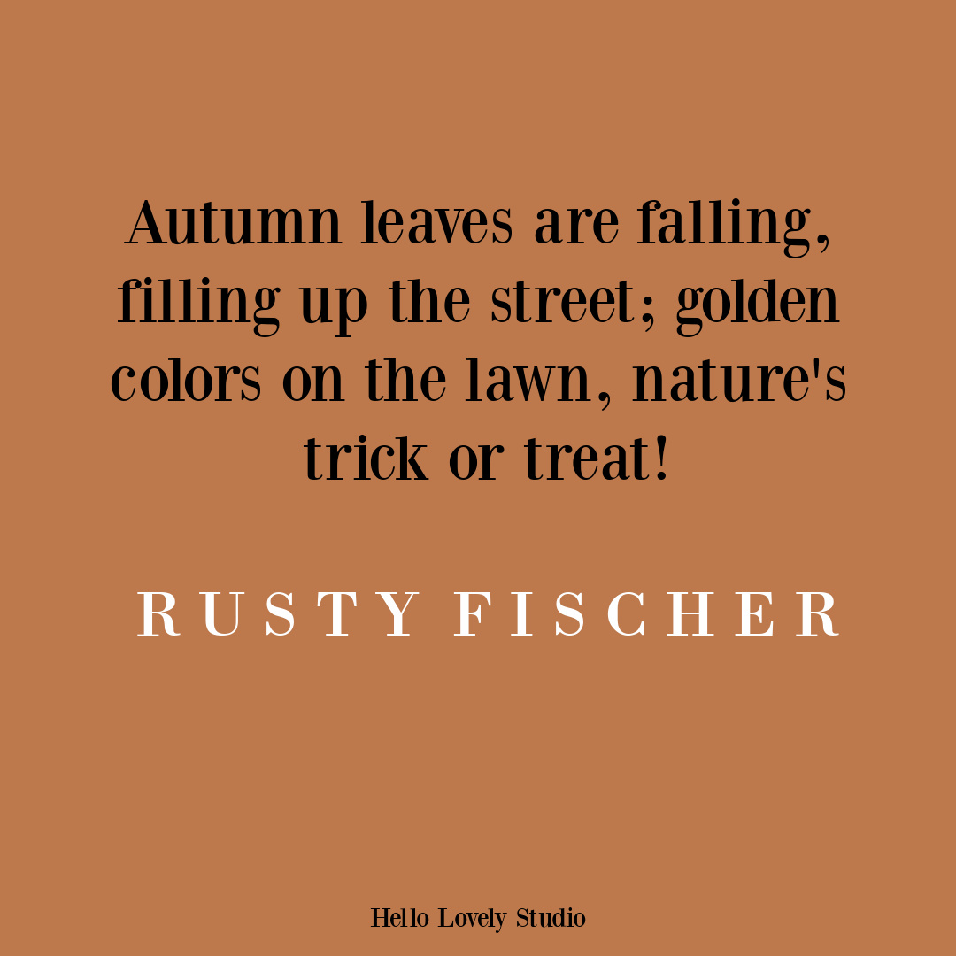 Autumn fall quote on Hello Lovely by Rusty Fischer. #fallquotes #autumnquote #allfeels