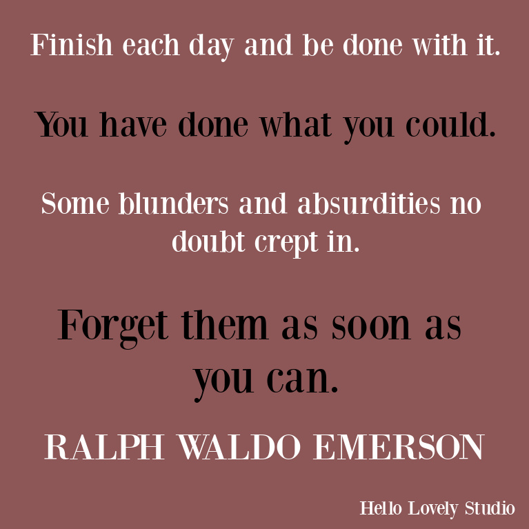 Ralph Waldo Emerson quote about letting go of imperfect days. #inspirationalquotes #ralphwaldoemerson #strugglequote #encouragement