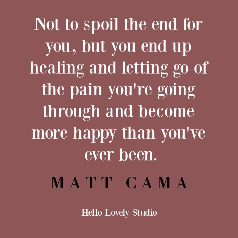 Uplifting inspirational quote on Hello Lovely Studio from @mattcama: Not to spoil the end for you... #quotes #inspirationalquote #strugglequotes #encouragement #healing #hopequotes