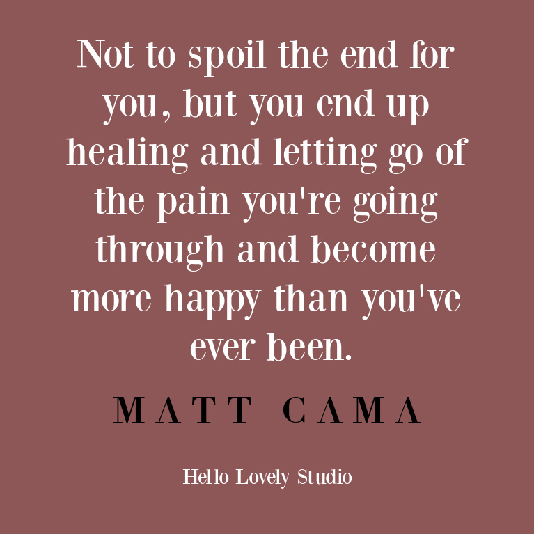 Uplifting inspirational quote on Hello Lovely Studio from @mattcama: Not to spoil the end for you... #quotes #inspirationalquote #strugglequotes #encouragement #healing #hopequotes