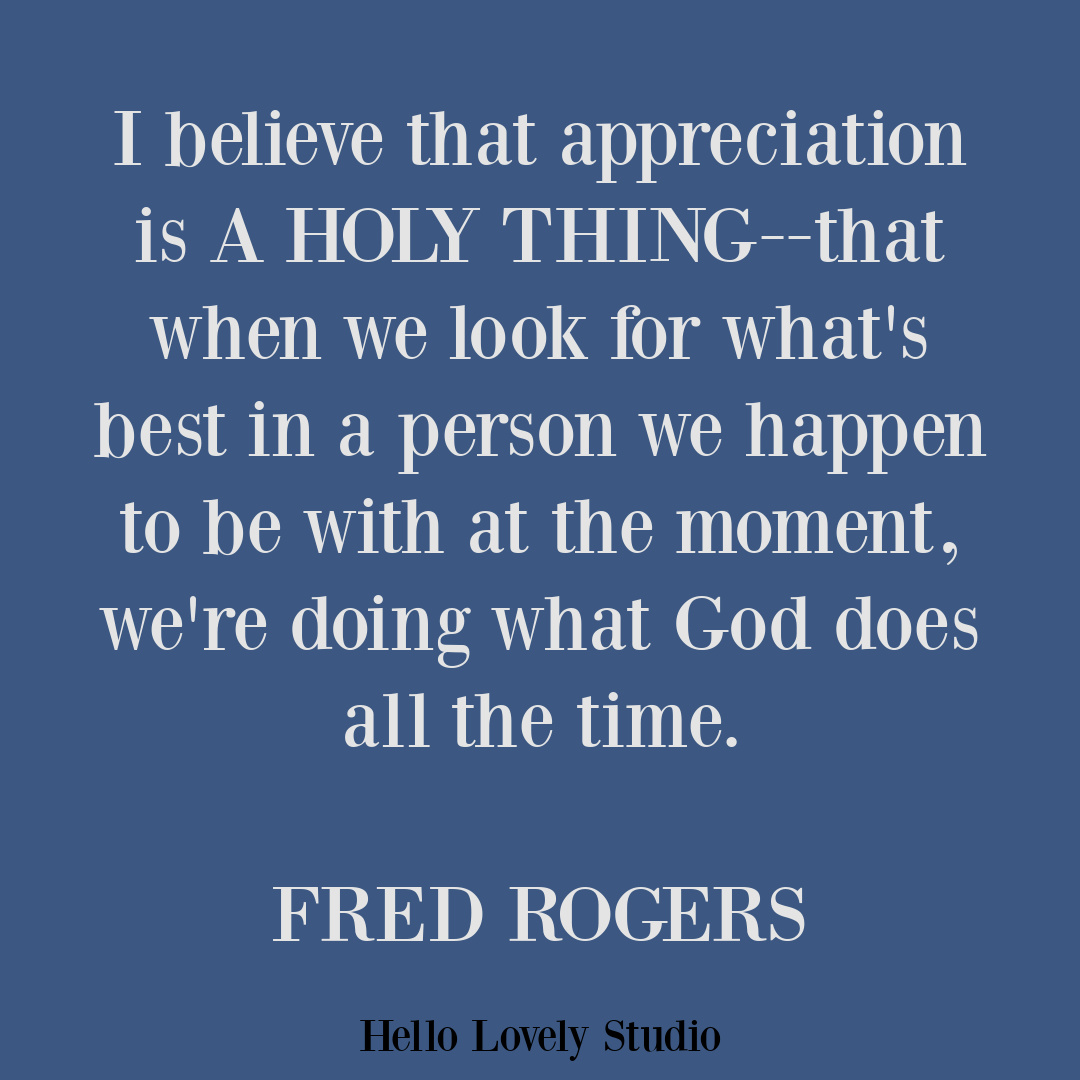 Mister Rogers quote Fred Rogers quotes to inspire on Hello Lovely Studio. #misterrogers #fredrogersquotes