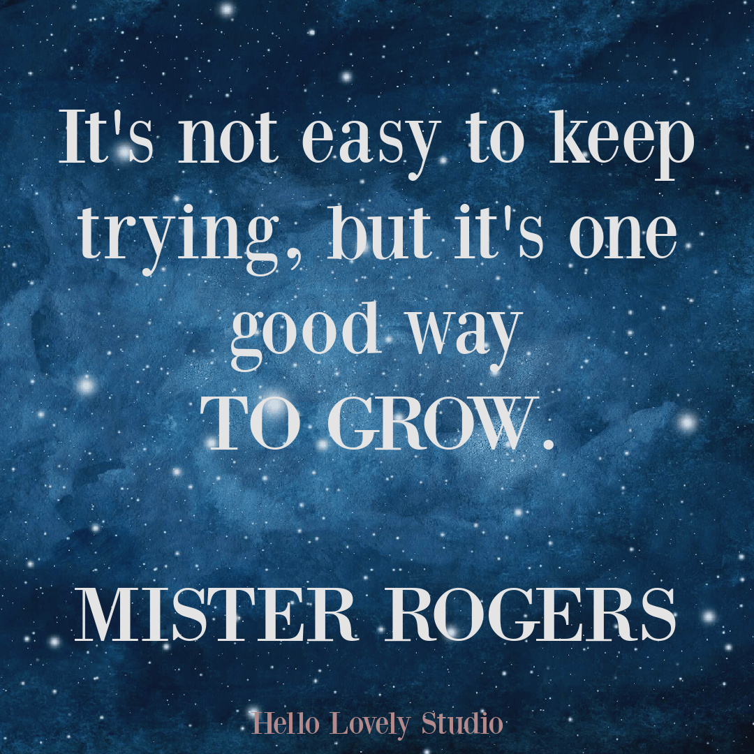 Mister Rogers quote Fred Rogers quotes to inspire on Hello Lovely Studio. #misterrogers #fredrogersquotes