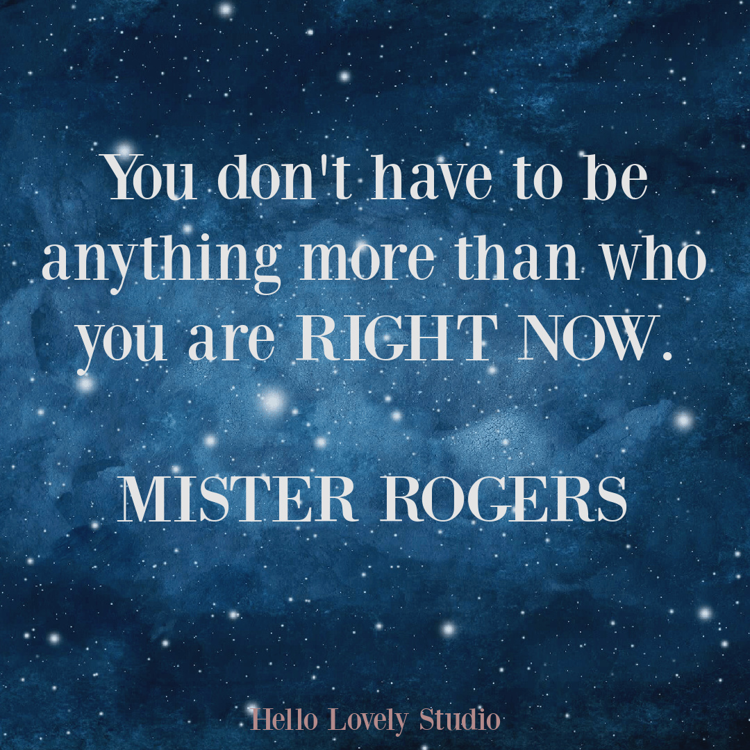 Mister Rogers quote Fred Rogers quotes to inspire on Hello Lovely Studio. #misterrogers #fredrogersquotes