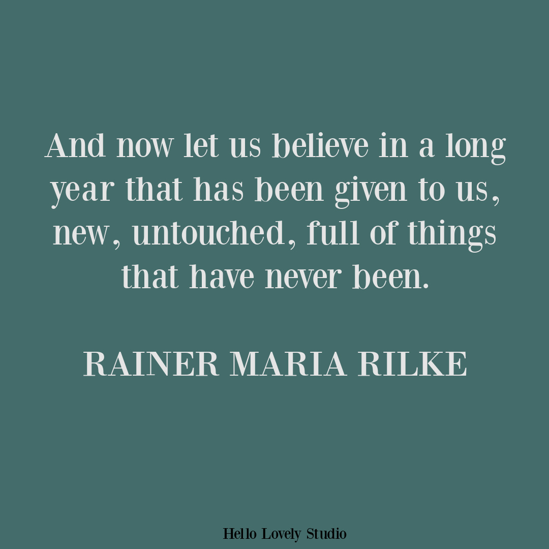 Rilke quote about a new year, hope, and a fresh slate. #newyearquotes #rilkequotes
