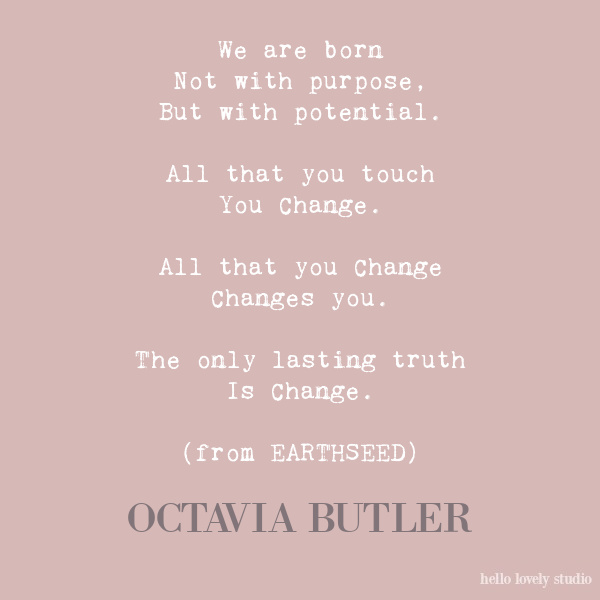 Octavia Butler quote and poetry excerpt on Hello Lovely Studio.