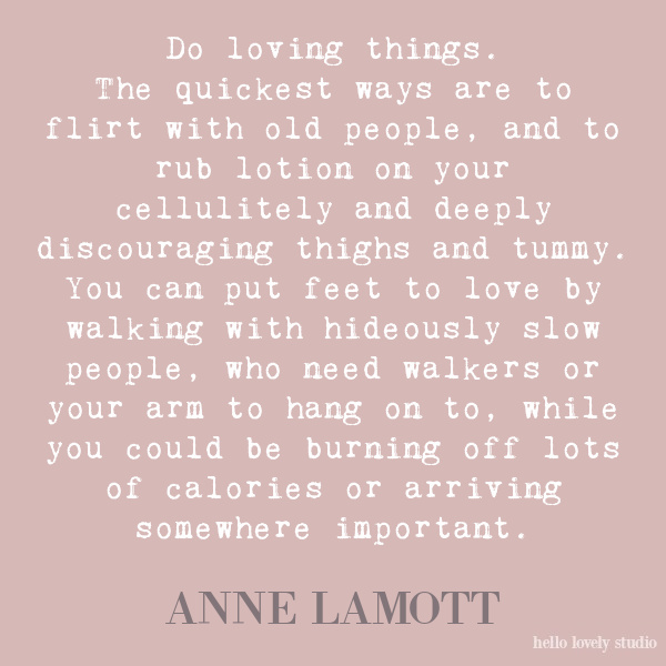 Anne Lamott inspirational quote on Hello Lovely Studio. #quotes #annelamott