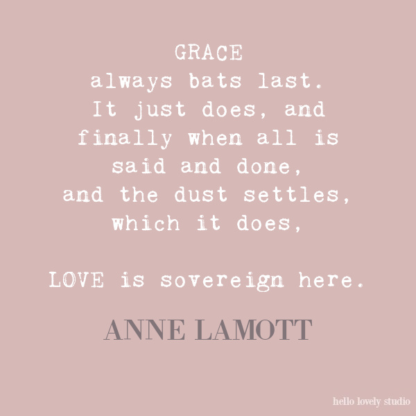 Anne Lamott inspirational quote on Hello Lovely Studio. #quotes #annelamott