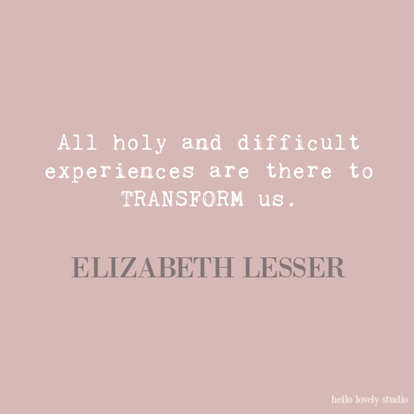 Elizabeth Lesser inspirational quote on Hello Lovely Studio. #quotes