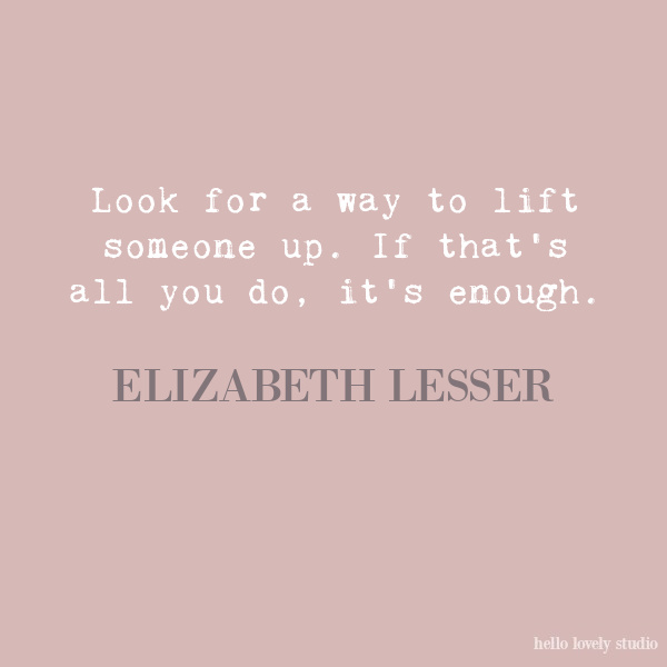 Elizabeth Lesser inspirational quote on Hello Lovely Studio.