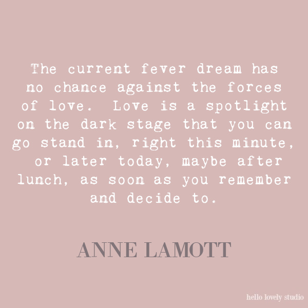 Anne Lamott inspirational quote on Hello Lovely Studio.