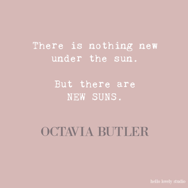 Octavia Butler quote on Hello Lovely Studio.