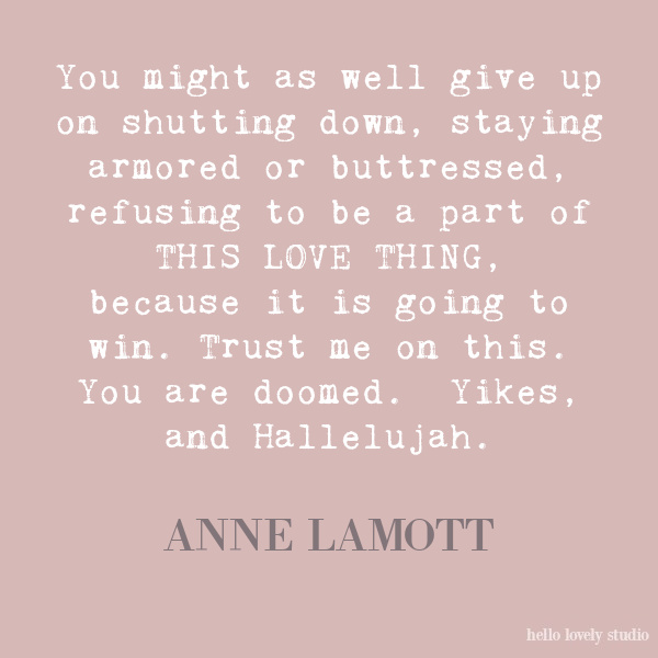 Anne Lamott inspirational quote on Hello Lovely Studio.