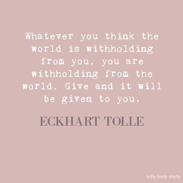 Eckhart Tolle inspirational quote on Hello Lovely Studio. Enjoy Glorious 2020 Holiday Decorations & Inspiring Quotes for 2021 Now!