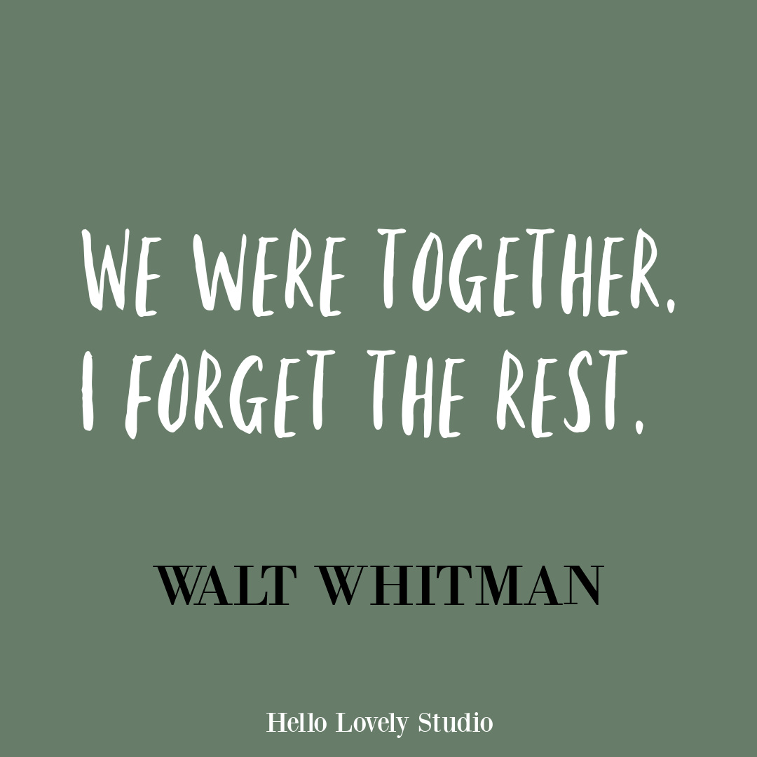 Relationship quote (love quote!) by Walt Whiitman on Hello Lovely Studio. #lovequotes #romanticquotes