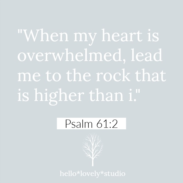 Psalm 61:2 is an inspirational scripture quote to soothe and comfort on Hello Lovely Studio.