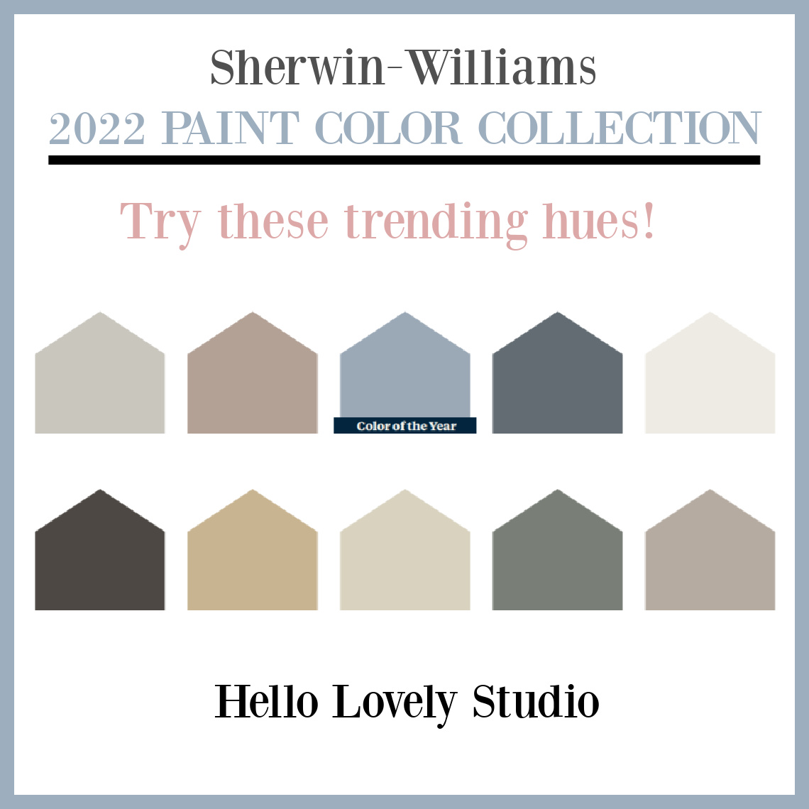 Sherwin-Williams 2022 paint color collection - Hello Lovely. #paintcolors #2022paintcolors #trendingpaintcolors