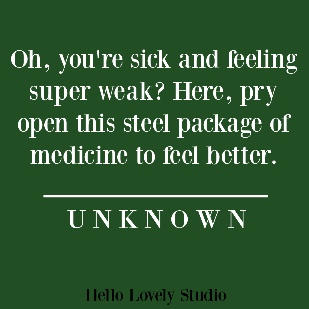 Sarcastic quote about being sick and impossible medicine packaging on Hello Lovely Studio. #funnyquotes #agingquotes #illnessquotes