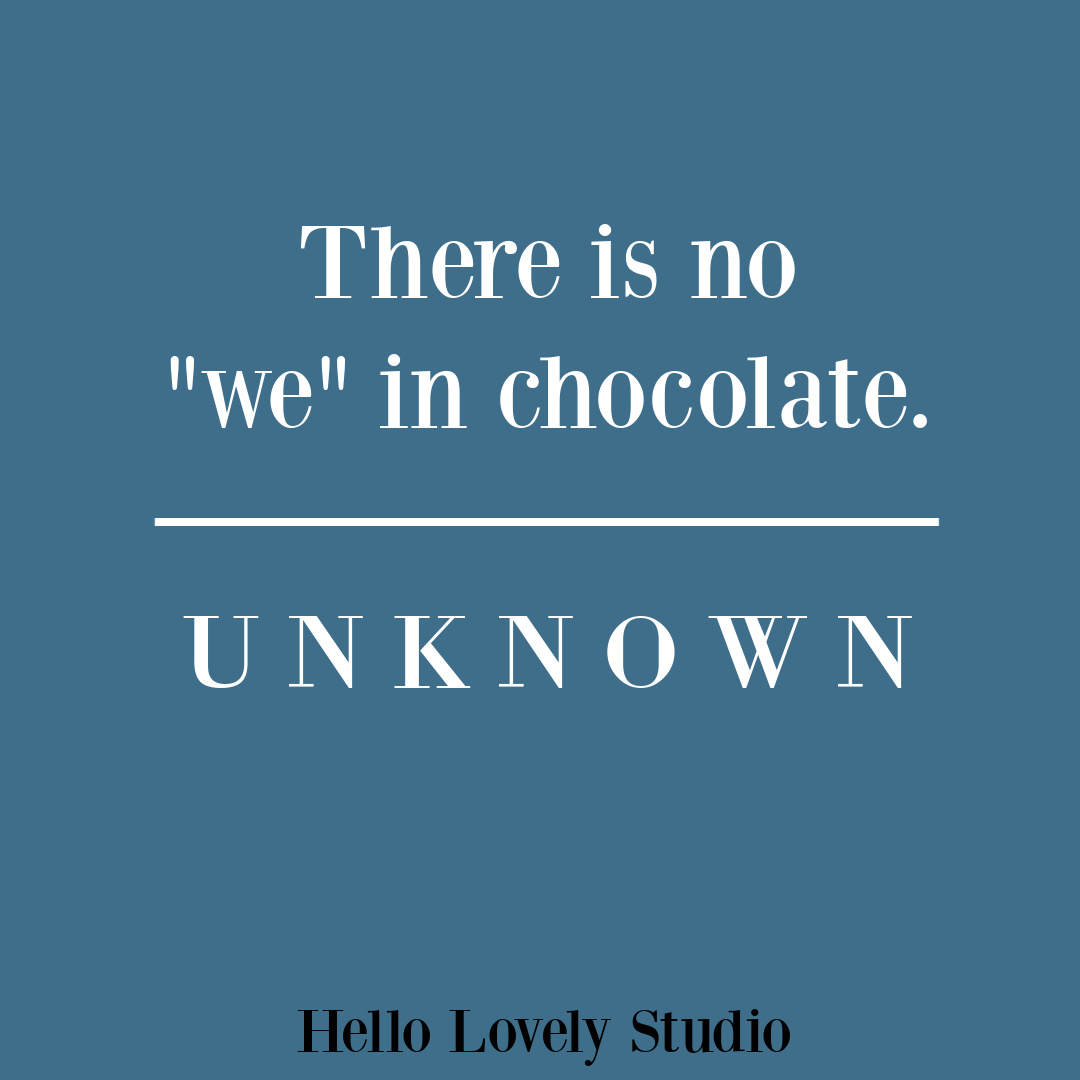 Funny quote about chocolate on Hello Lovely Studio. #chocolatequotes #momquotes