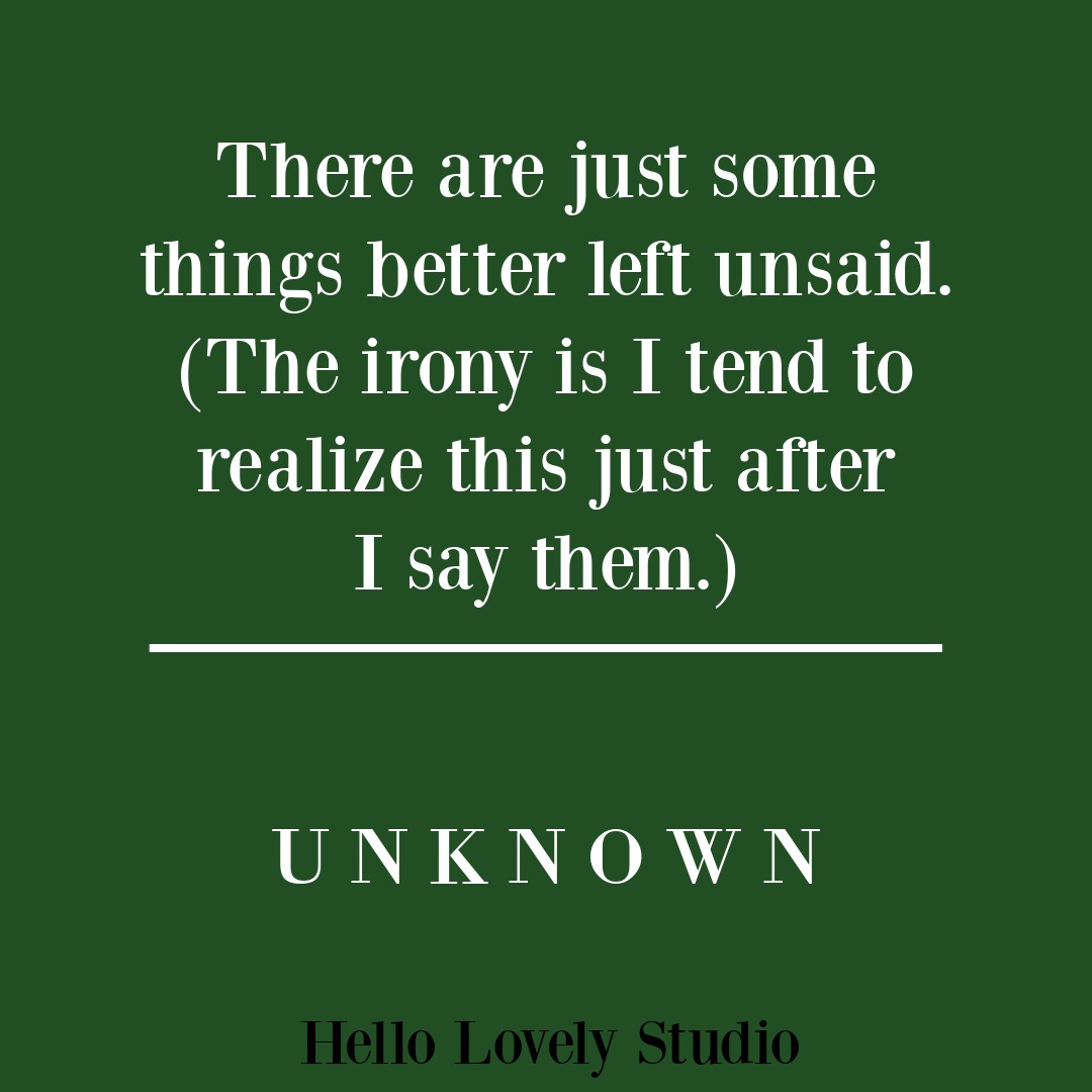 Funny quote about keeping your mouth shut on Hello Lovely Studio. #humorquotes #relationshipquotes