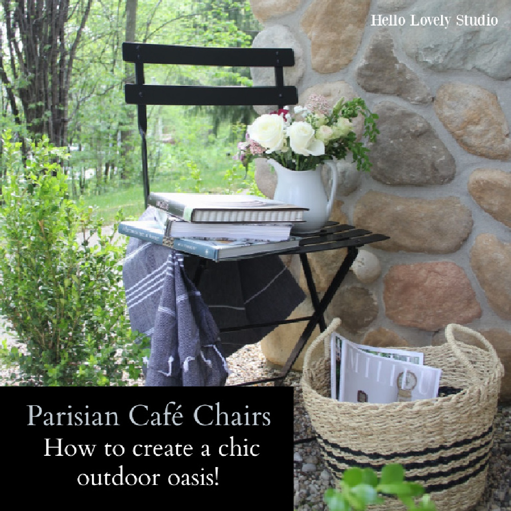 Parisian Cafe Chairs: How to Create a Chic Outdoor Oasis on Hello Lovely Studio. #frenchchairs #bistrochairs #parisianbistro #patiochairs #geththelook