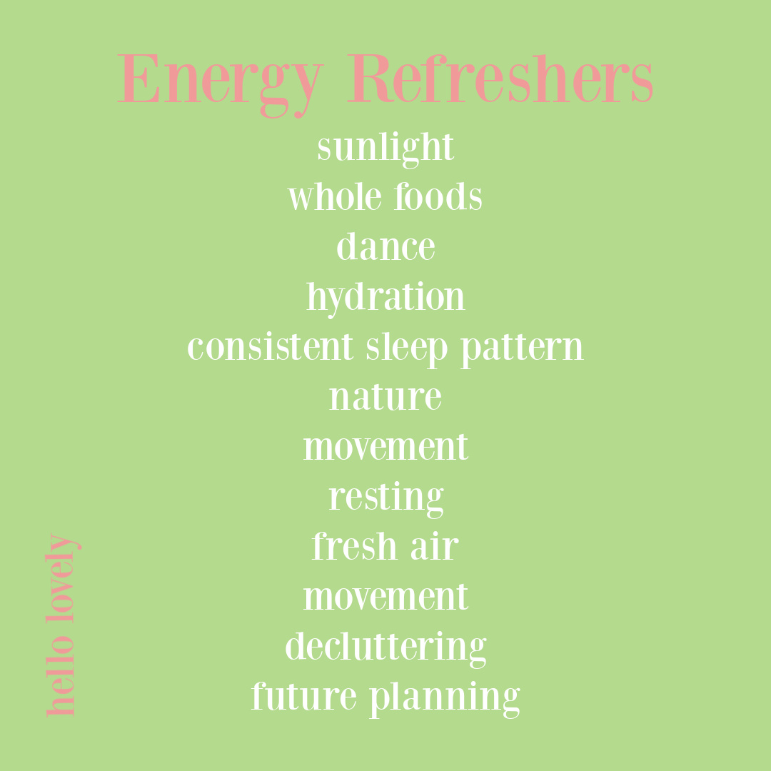 Inspirational list of energy refreshers - Hello Lovely Studio.